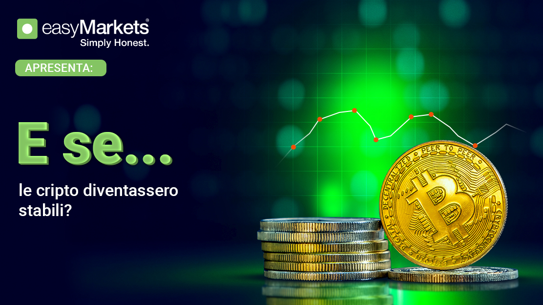 E se... le cripto diventassero stabili?